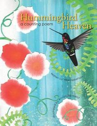 Cover image for Hummingbird Heaven: A Counting Poem