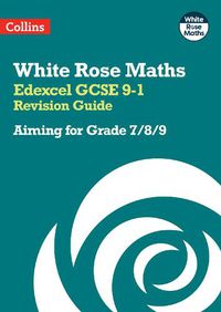 Cover image for Edexcel GCSE 9-1 Revision Guide: Aiming for a Grade 7/8/9