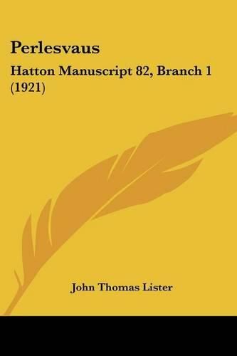 Cover image for Perlesvaus: Hatton Manuscript 82, Branch 1 (1921)