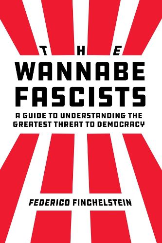 The Wannabe Fascists