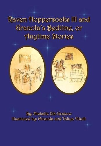 Cover image for Raven Hoppersocks Iii and Granola's Bedtime, or Anytime Stories