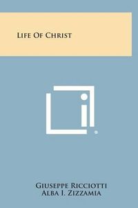 Cover image for Life of Christ