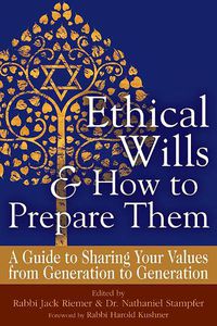 Cover image for Ethical Wills & How to Prepare Them: A Guide to Sharing Your Values from Generation to Generation