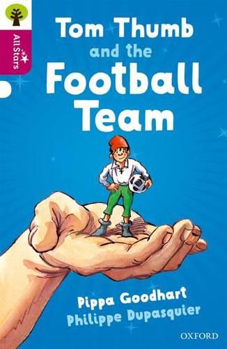 Cover image for Oxford Reading Tree All Stars: Oxford Level 10 Tom Thumb and the Football Team: Level 10