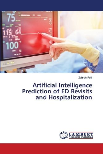 Cover image for Artificial Intelligence Prediction of ED Revisits and Hospitalization