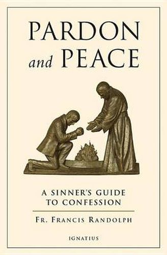 Cover image for Pardon and Peace: A Sinner's Guide to Confession