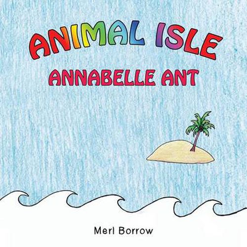 Cover image for Animal Isle: Annabelle Ant