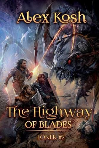 Cover image for The Highway of Blades (Loner Book #2): LitRPG Series