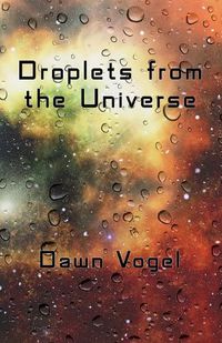 Cover image for Droplets from the Universe