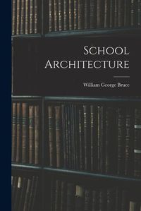 Cover image for School Architecture