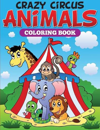 Cover image for Crazy Circus Animals Coloring Book