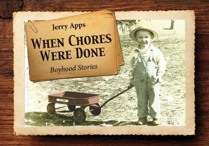 Cover image for When Chores Were Done: Boyhood Stories