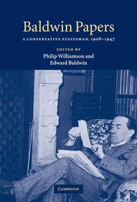 Cover image for Baldwin Papers: A Conservative Statesman, 1908-1947