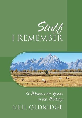 Cover image for Stuff I Remember: A Memoir 80 Years in the Making