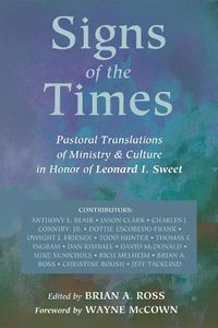 Cover image for Signs of the Times: Pastoral Translations of Ministry & Culture in Honor of Leonard I. Sweet