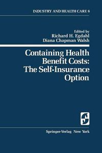 Cover image for Containing Health Benefit Costs: The Self-Insurance Option