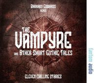 Cover image for The Vampyre and Other Short Gothic Tales