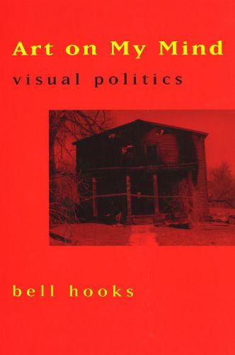 Cover image for Art on My Mind: Visual Politics