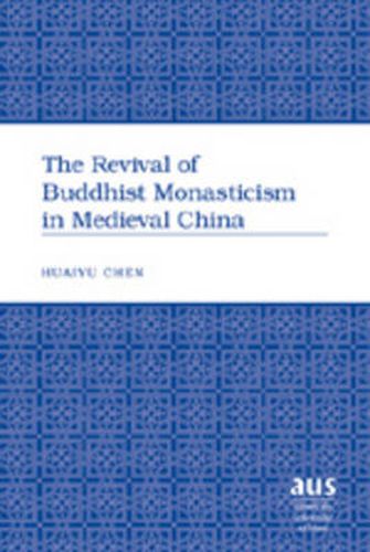 Cover image for The Revival of Buddhist Monasticism in Medieval China