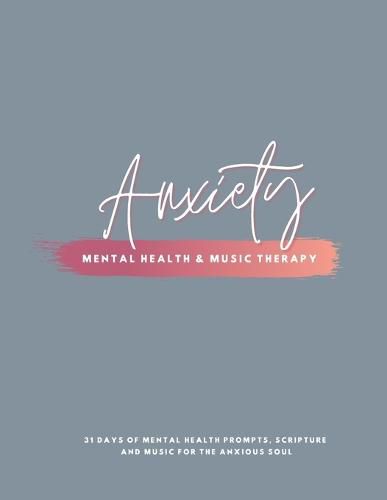 Cover image for Anxiety: Mental Health & Music Therapy Journal