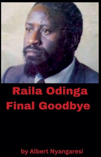 Cover image for Raila Odinga Final Goodbye
