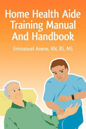 Cover image for Home Health Aide Training Manual and Handbook