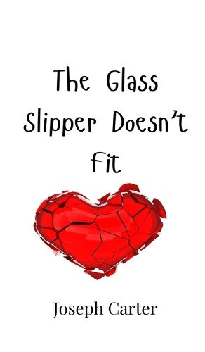 Cover image for The Glass Slipper Doesn't Fit