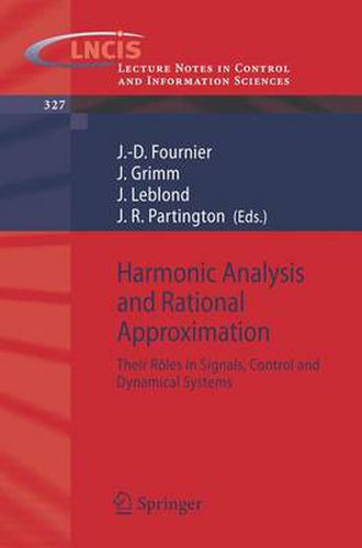 Harmonic Analysis and Rational Approximation: Their Roles in Signals, Control and Dynamical Systems