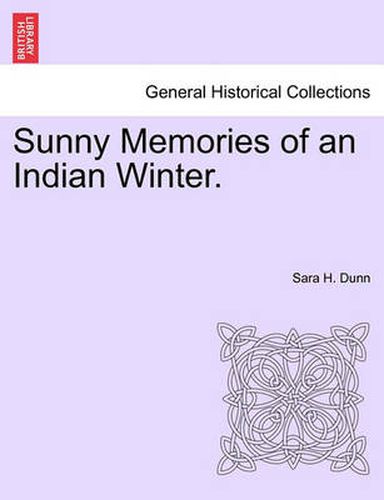 Cover image for Sunny Memories of an Indian Winter.