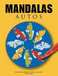 Cover image for Mandalas Autos: Wunderschoene Mandalas mit Autos zum Ausmalen