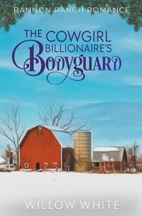 Cover image for The Cowgirl Billionaire's Bodyguard