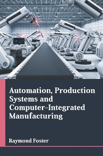 Cover image for Automation, Production Systems and Computer-Integrated Manufacturing