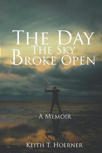 Cover image for The Day the Sky Broke Open: A Memoir