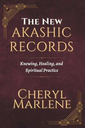 Cover image for The New Akashic Records: Knowing, Healing, and Spiritual Practice