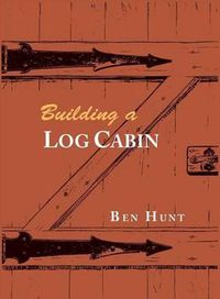 Cover image for Building a Log Cabin