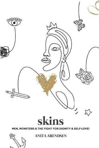 Cover image for skins: Men, Monsters & the Fight for Dignity & Self-Love