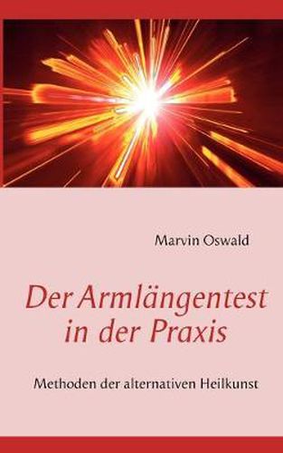 Cover image for Der Armlangentest in der Praxis: Methoden der alternativen Heilkunst