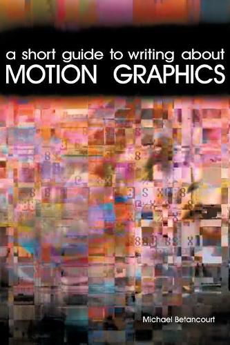 Cover image for A Short Guide to Writing About Motion Graphics