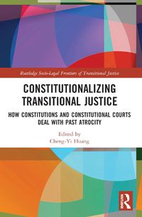 Cover image for Constitutionalizing Transitional Justice