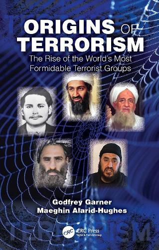 Origins of Terrorism: The Rise of the World s Most Formidable Terrorist Groups