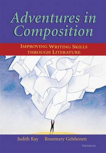 Cover image for Adventures in Composition: Improving Writing Skills Through Literature