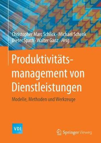 Produktivitatsmanagement von Dienstleistungen: Modelle, Methoden und Werkzeuge