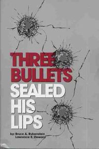 Cover image for Three Bullets Sealed His Lips