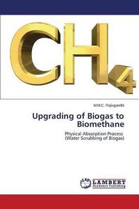 Cover image for Upgrading of Biogas to Biomethane