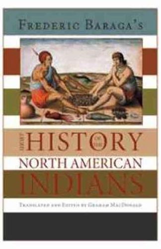 Cover image for Frederick Baraga's Short History of the North American Indians