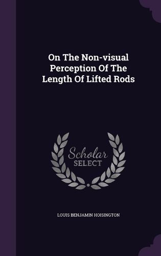 Cover image for On the Non-Visual Perception of the Length of Lifted Rods