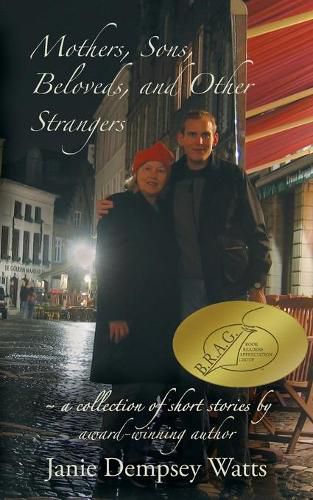 Cover image for Mothers, Sons, Beloveds, and Other Strangers: A collection of short stories