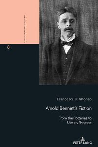 Cover image for Arnold Bennett's Fiction