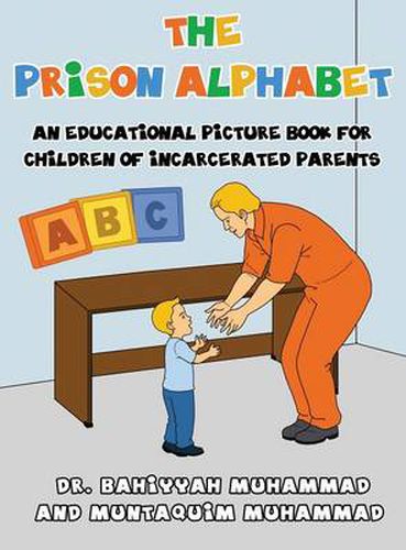 Cover image for The Prison Alphabet: An Educational Picture Book for Children of Incarcerated Parents