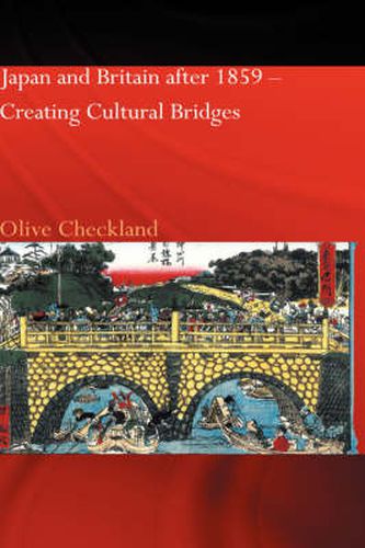 Cover image for Japan and Britain after 1859: Creating Cultural Bridges